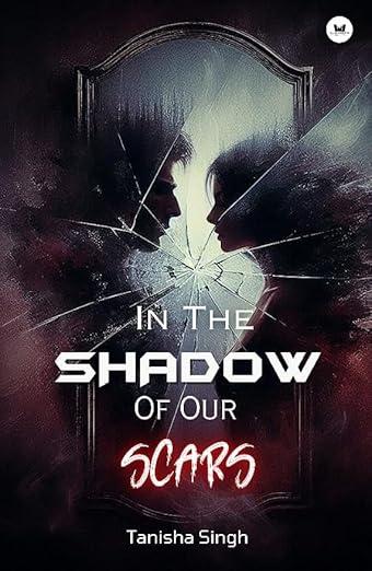 In The SHADOW Of Our Scars